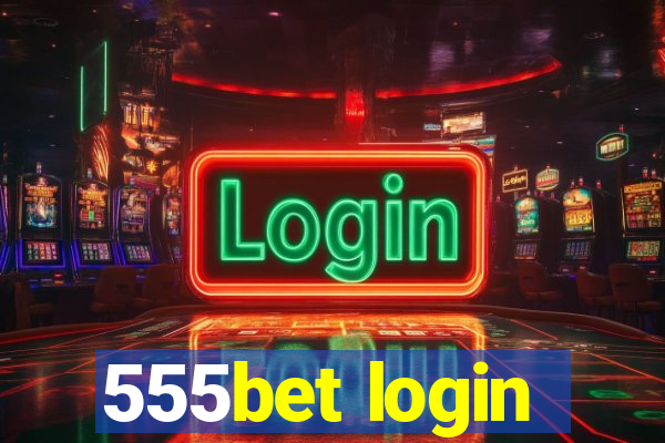 555bet login